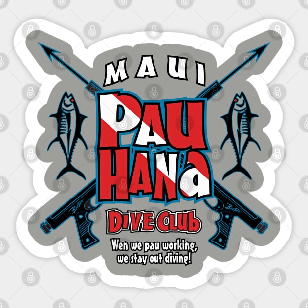 Maui Pau Hana Dive Club - Bad Tuna Sticker by badtuna